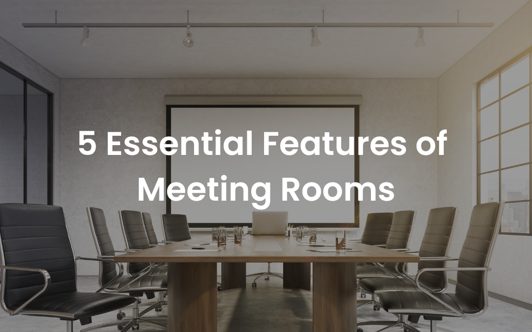 Essential Features Of Meeting Rooms | Sprint India